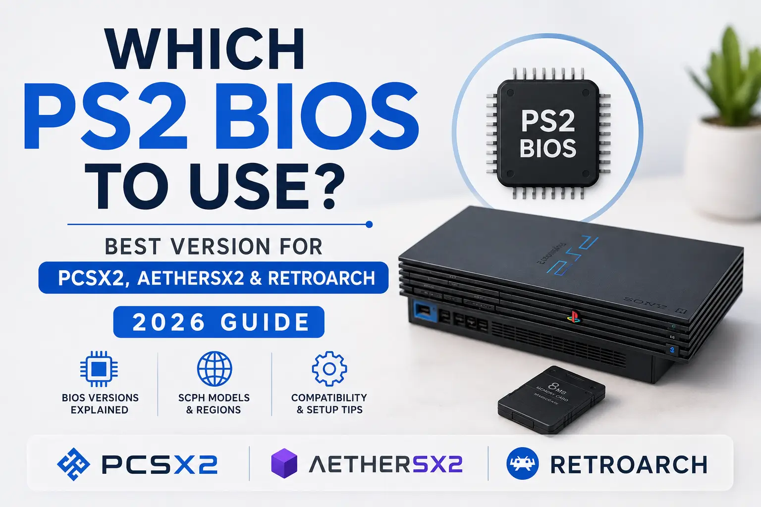 Which PS2 BIOS to use