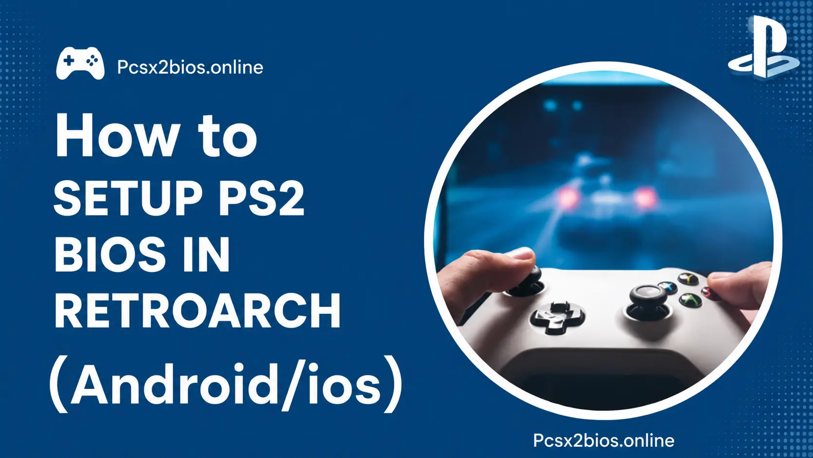 How to Setup PS2 BIOS in RetroArch